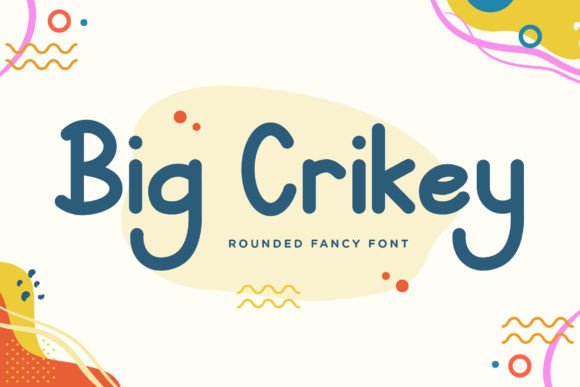 Big Crikey: A Display Font That Feels Like a Warm Welcome