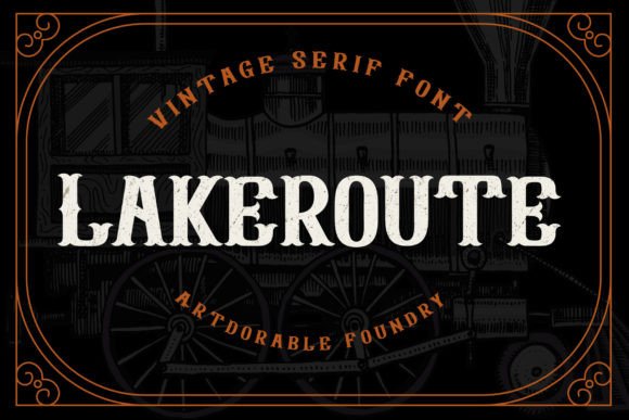 Lakeroute: A Vintage Display Font That Builds Brand Character