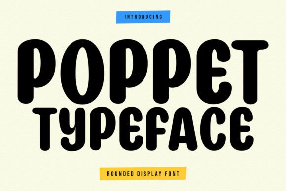 Poppet: A Friendly Display Font That Fits Real Campaign Workflows